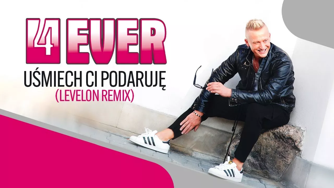 4EVER - Uśmiech Ci Podaruję (Levelon Remix)
