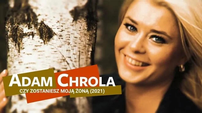 Adam Chrola - Czy zostaniesz moją żoną