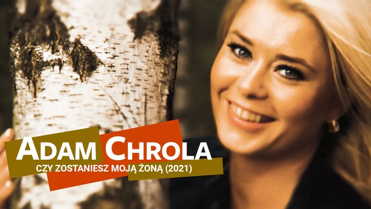 Adam Chrola - Czy zostaniesz moją żoną
