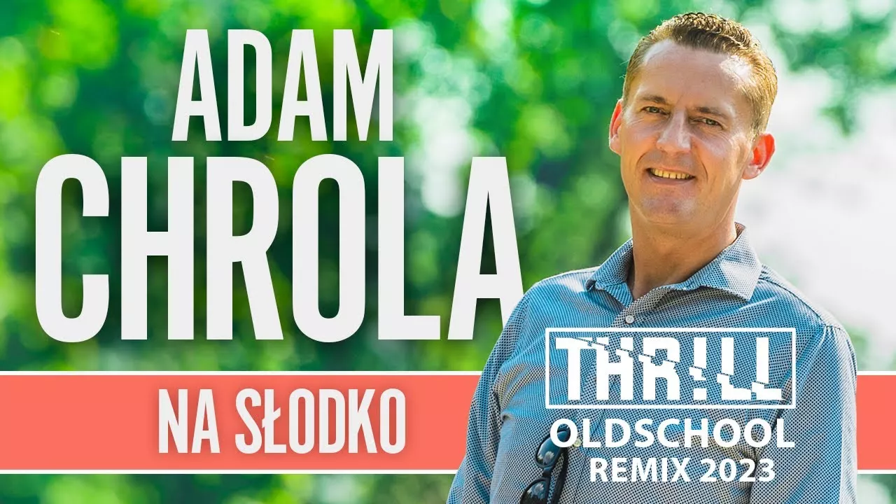 Adam Chrola - Na Słodko (Thr!ll Oldschool Remix)