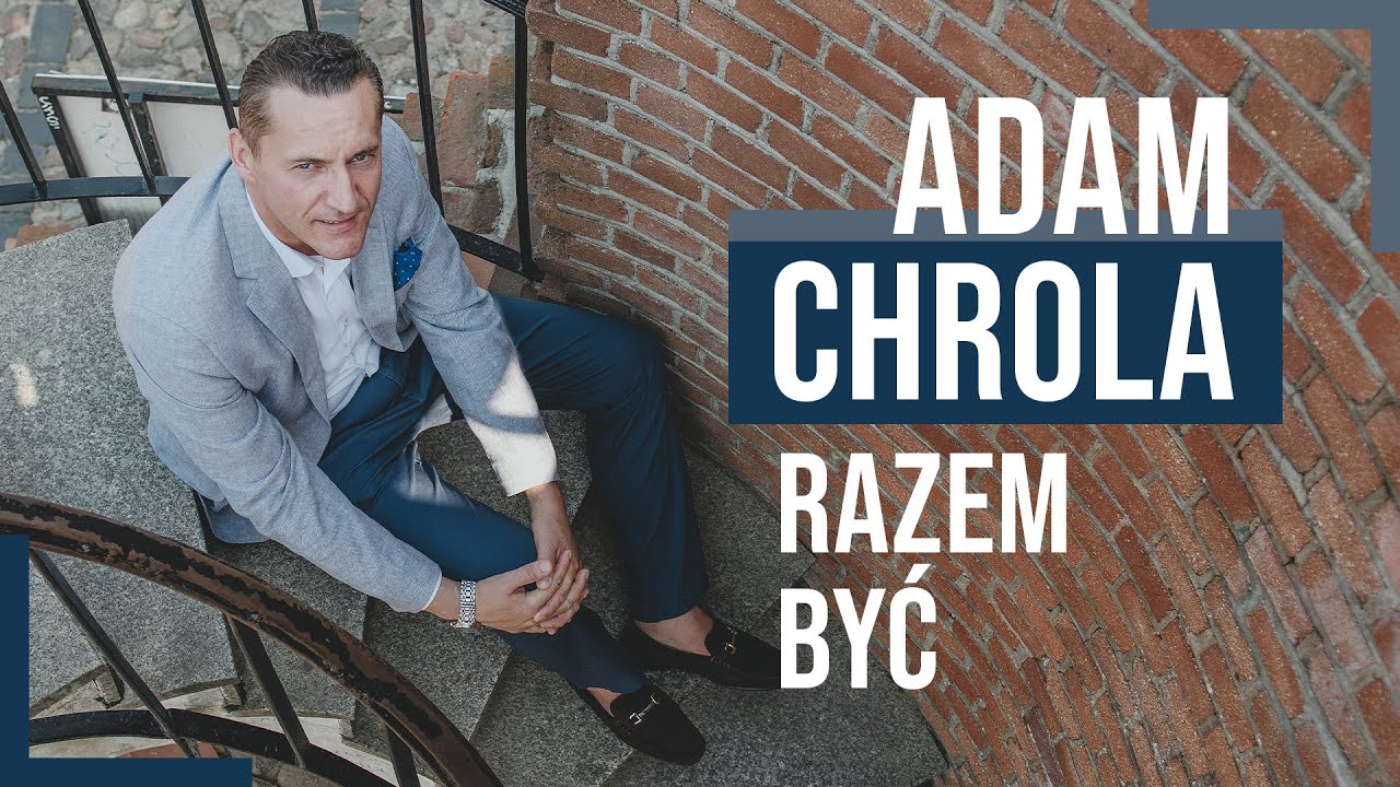 Adam Chrola - Razem być