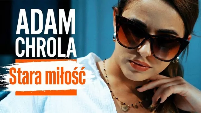 Adam Chrola - Stara Miłość