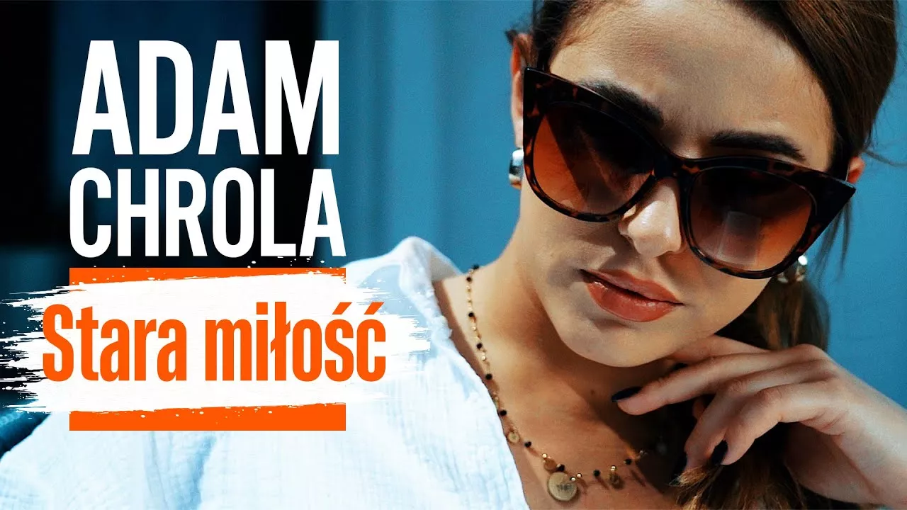Adam Chrola - Stara Miłość