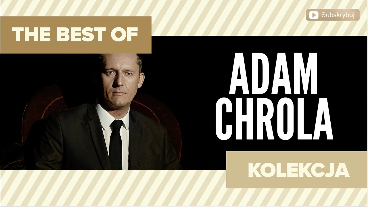 ADAM CHROLA - The Best of Adam Chrola (Kolekcja Disco Polo)