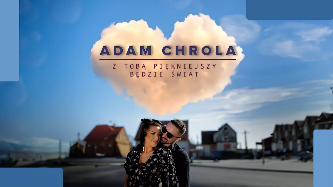 Adam Chrola - Z Tobą piękniejszy będzie świat