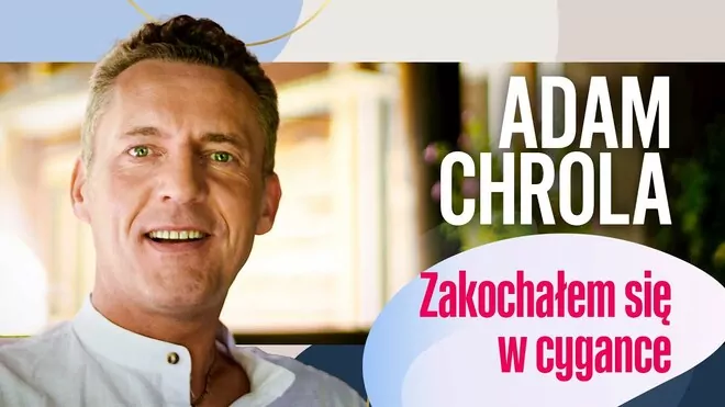 Adam Chrola - Zakochałem się w cygance