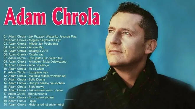 Adam Chrola Najlepsze Piosenki