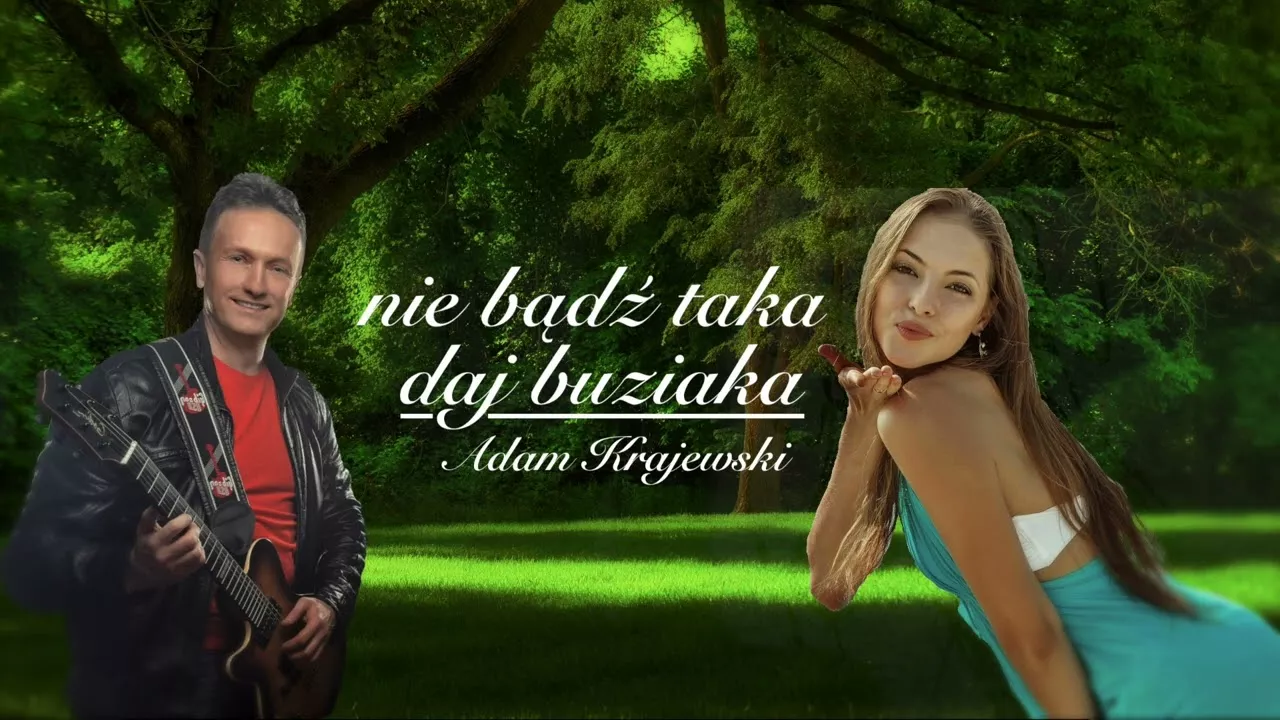 Adam Krajewski - Nie bądź taka daj buziaka