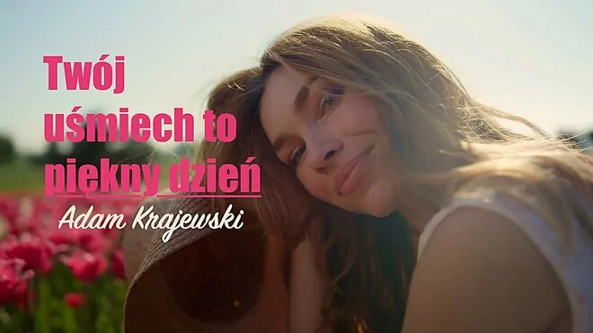Adam Krajewski - Twój uśmiech to piękny dzień
