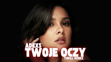 Adexs - Twoje Oczy (THR!LL REMIX)