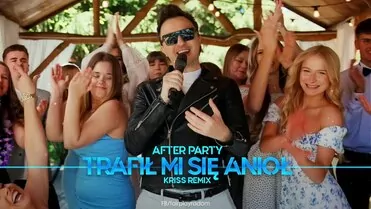 After Party - Trafił Mi Się Anioł (Kriss Remix)