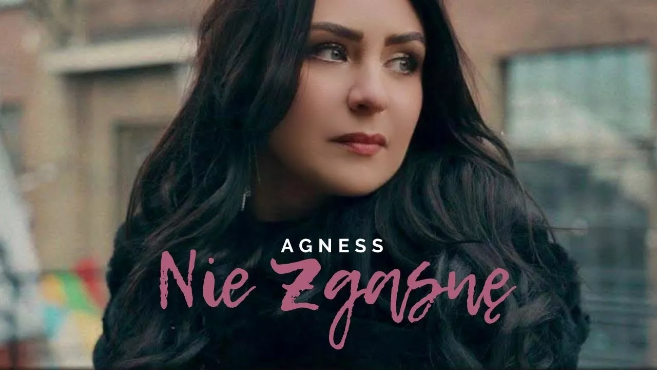 AGNESS - NIE ZGASNĘ