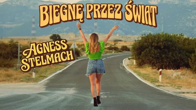 Agness Stelmach - BIEGNĘ PRZEZ ŚWIAT