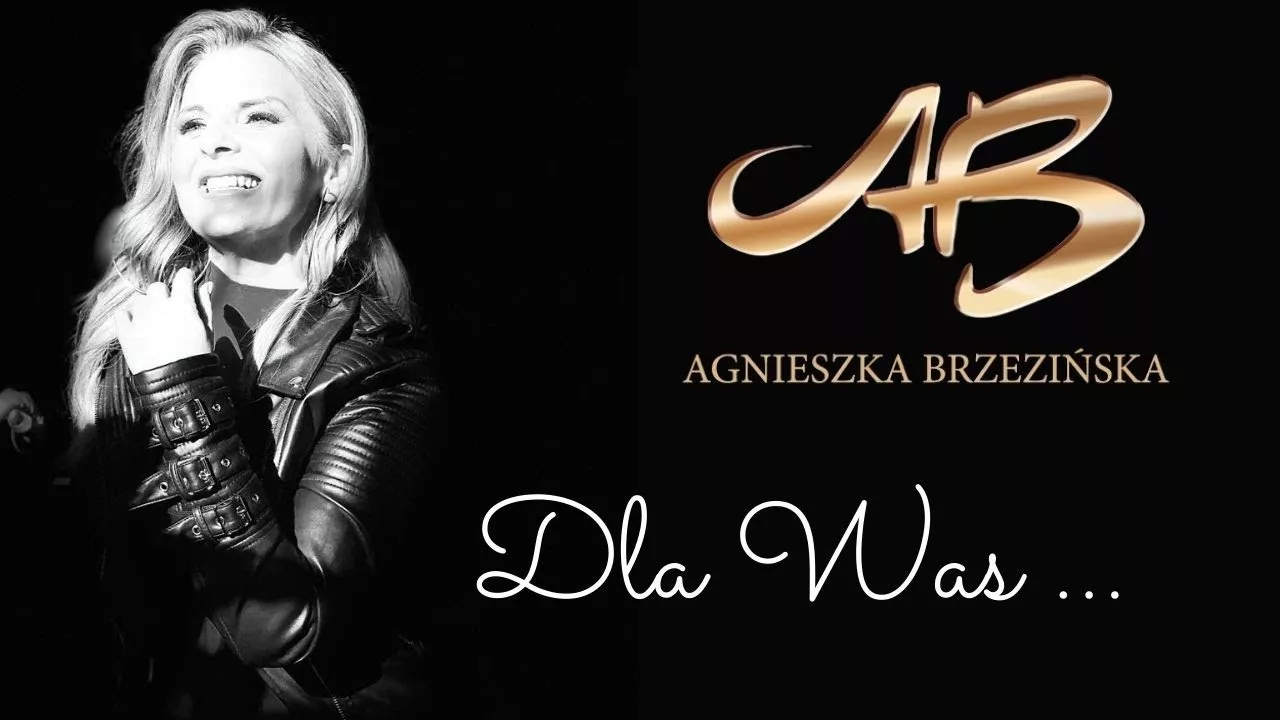 Agnieszka Brzezińska - Dla Was