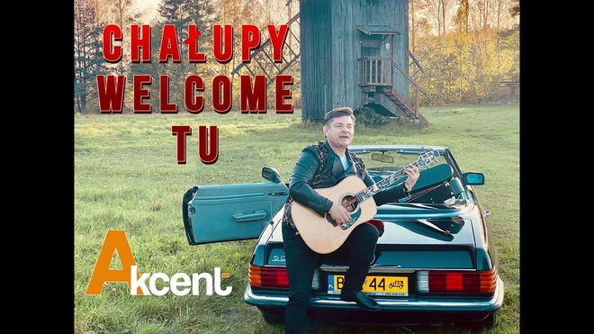 Akcent - Chałupy Welcome Tu