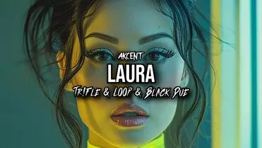 AKCENT - Laura (Tr!Fle & LOOP & Black Due REMIX)