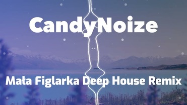 Akcent - Mała Figlarka Cover ( CandyNoize deep House Remix )