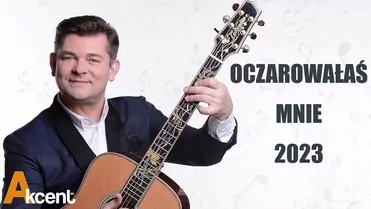 AKCENT - Oczarowałaś mnie 2023 (Nowa Wersja)