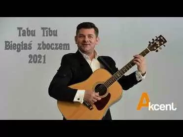 Akcent - Tabu tibu (Biegłaś zboczem 2021)