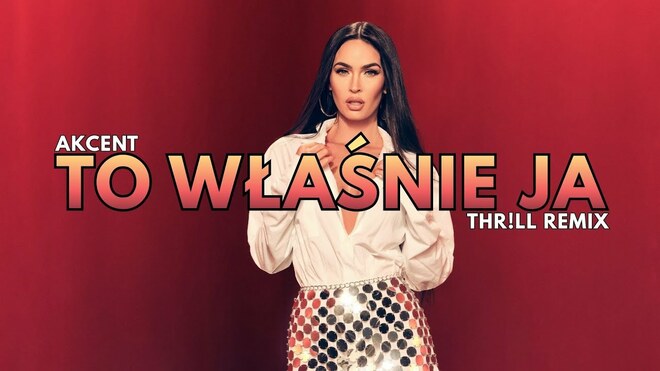 Akcent - To właśnie ja (THR!LL REMIX) 2025