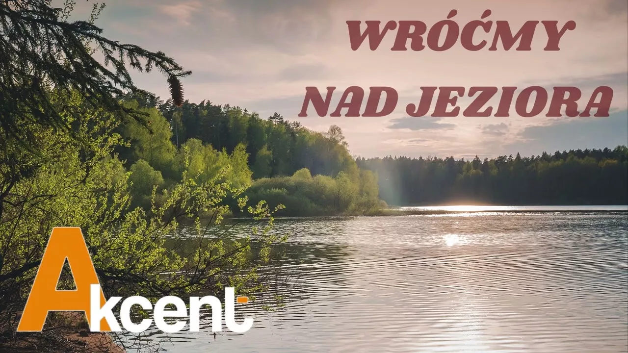 Akcent - Wróćmy na jeziora