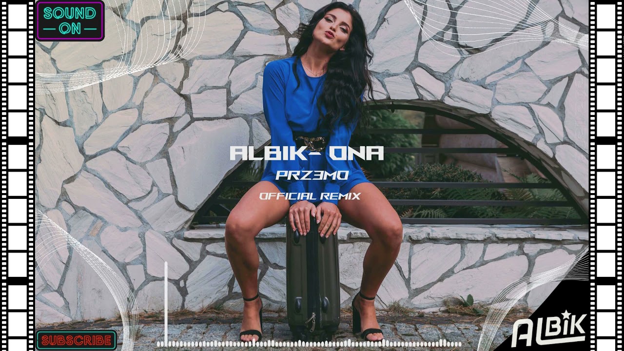 ALBIK - ONA - PRZ3MO! remix - 2021
