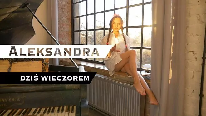 Aleksandra - Dziś Wieczorem