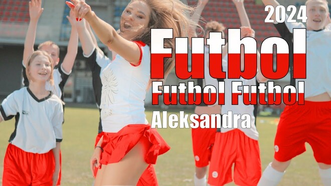 Aleksandra - Futbol, futbol, futbol