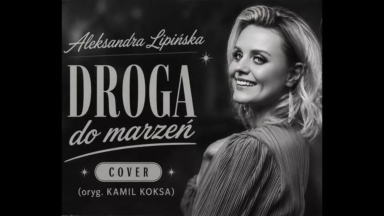 Aleksandra Lipińska -Droga do marzeń