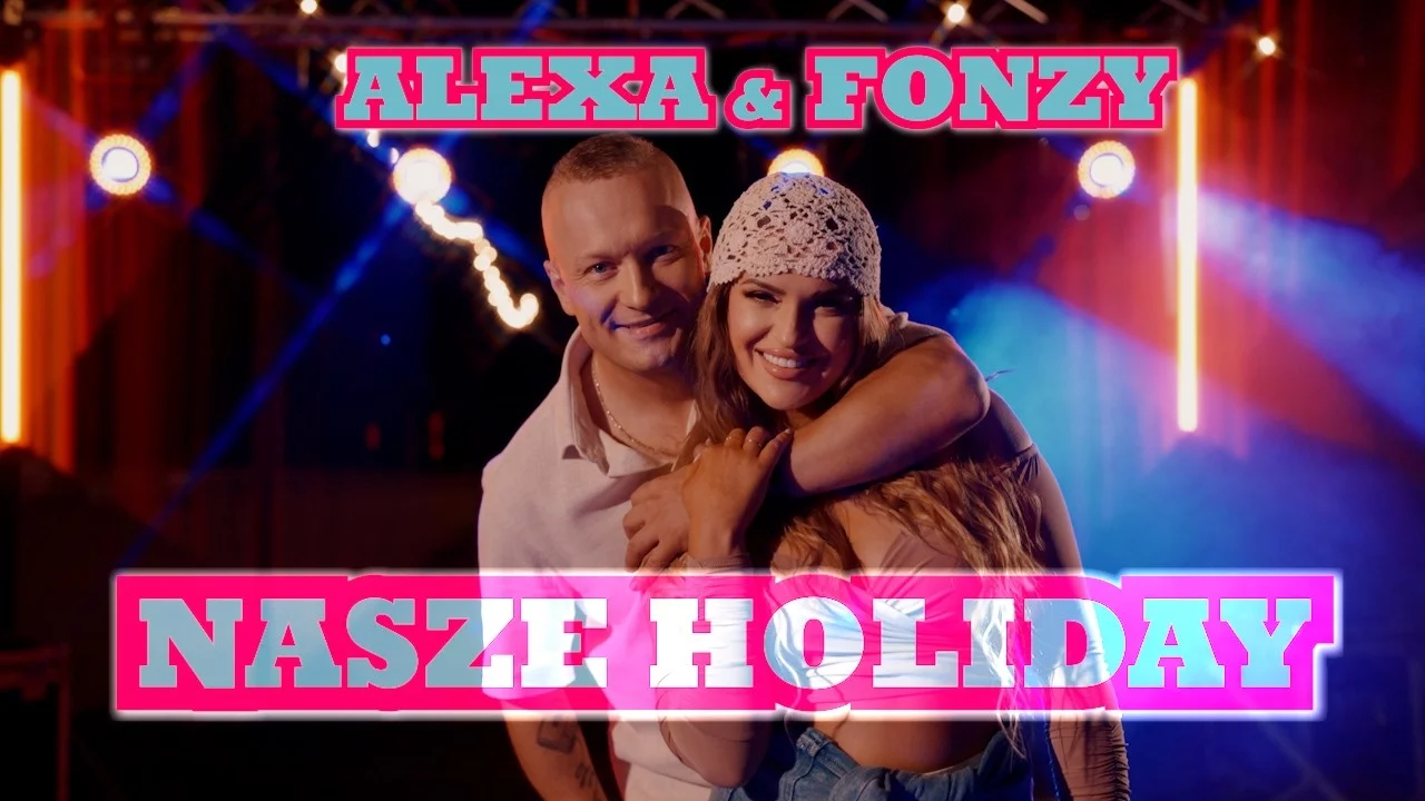 Alexa & Fonzy - Nasze holiday