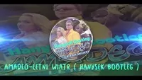 Amadeo - Letni Wiatr (HanyseK Bootleg)