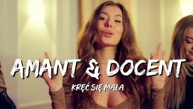 Amant & Docent - Kręć Się Mała