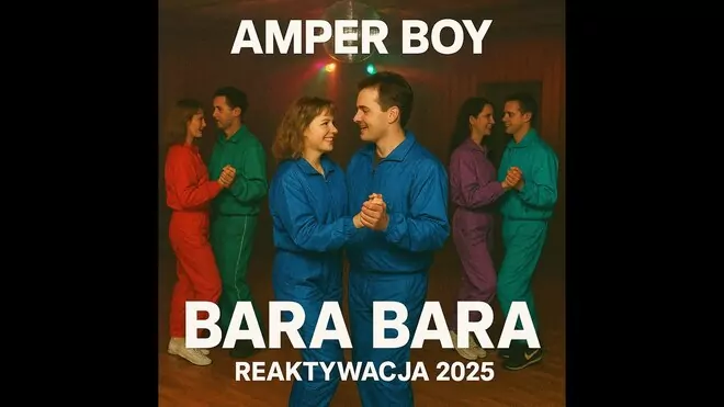 Amper Boy - Bara Bara Reaktywacja 2025