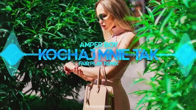 Amper Boy - Kochaj mnie tak (FAIR PLAY REMIX)