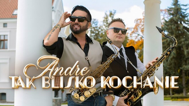ANDRE - TAK BLISKO KOCHANIE