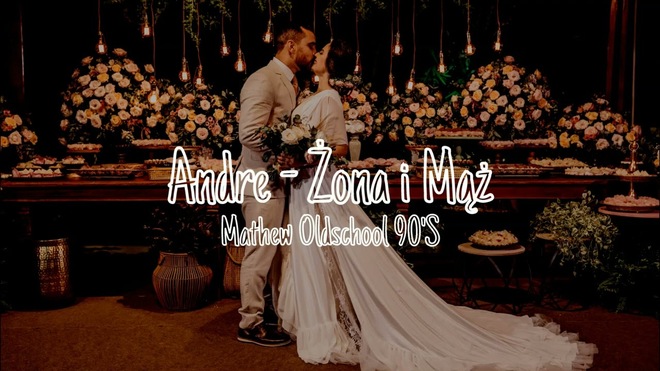Andre - Żona i mąż (Mathew Oldschool 90 s Remix)