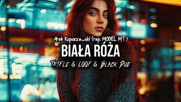 Arek Kopaczewski - Biała Róża (z rep. MODEL MT) (Tr!Fle & LOOP & Black Due REMIX)