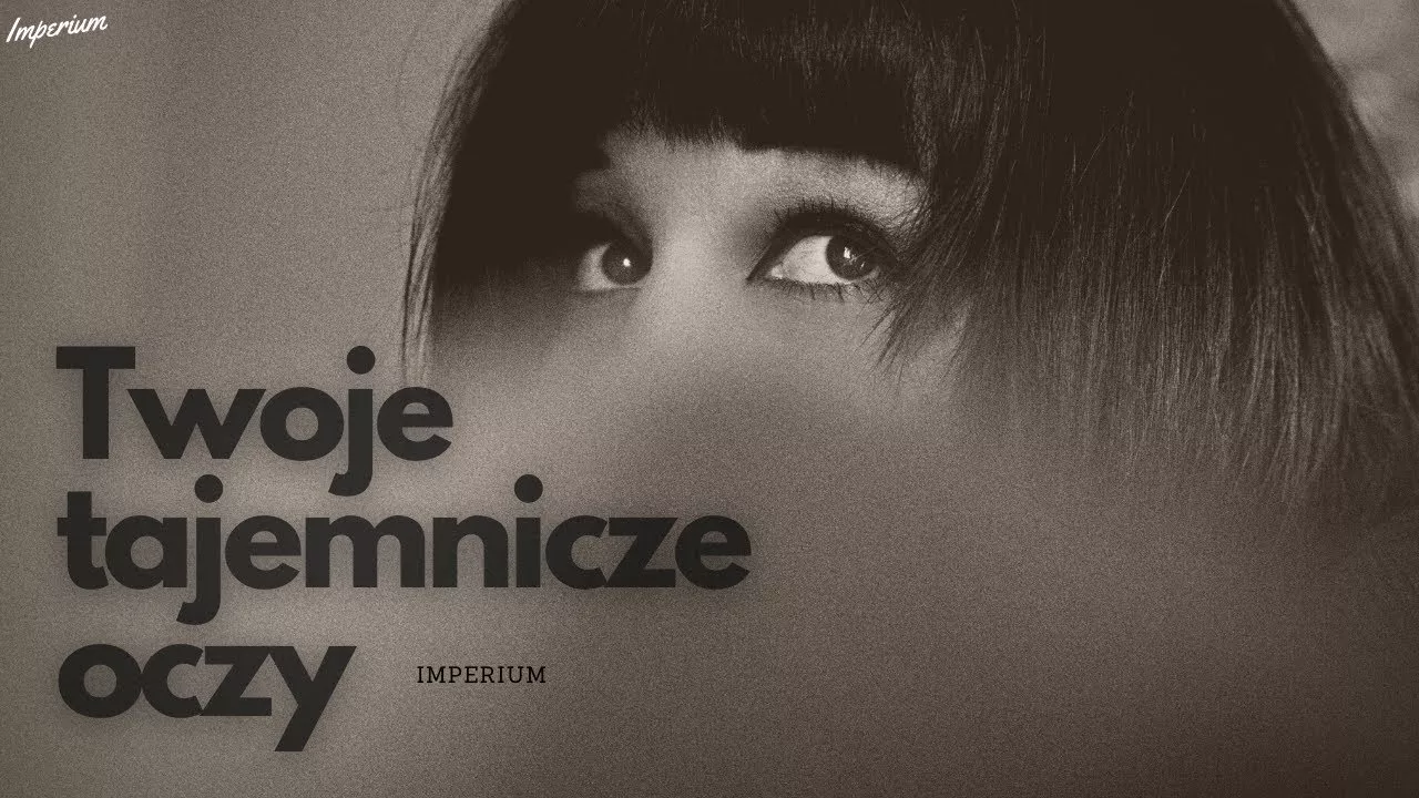 Arek Kopaczewski - Twoje tajemnicze oczy (z rep. IMPERIUM)