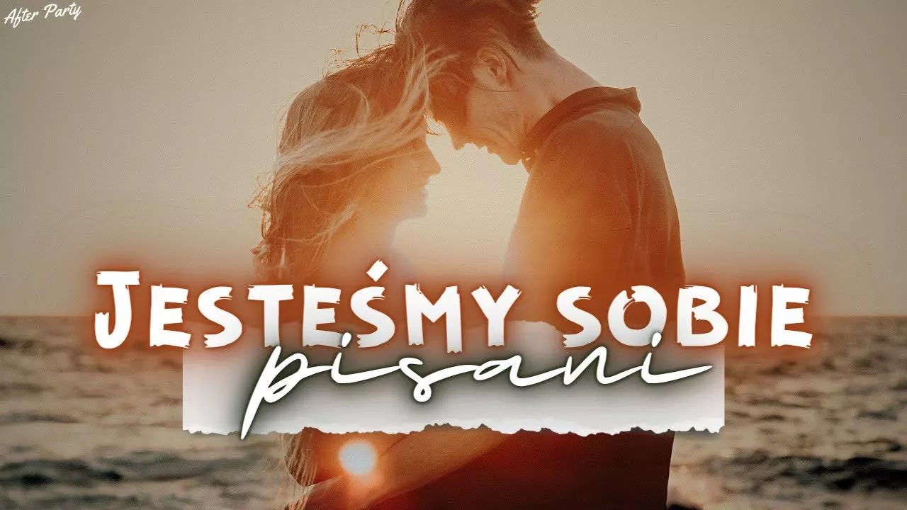 Arek Kopaczewski & Loki - Jesteśmy sobie pisani (z rep. AFTER PARTY)