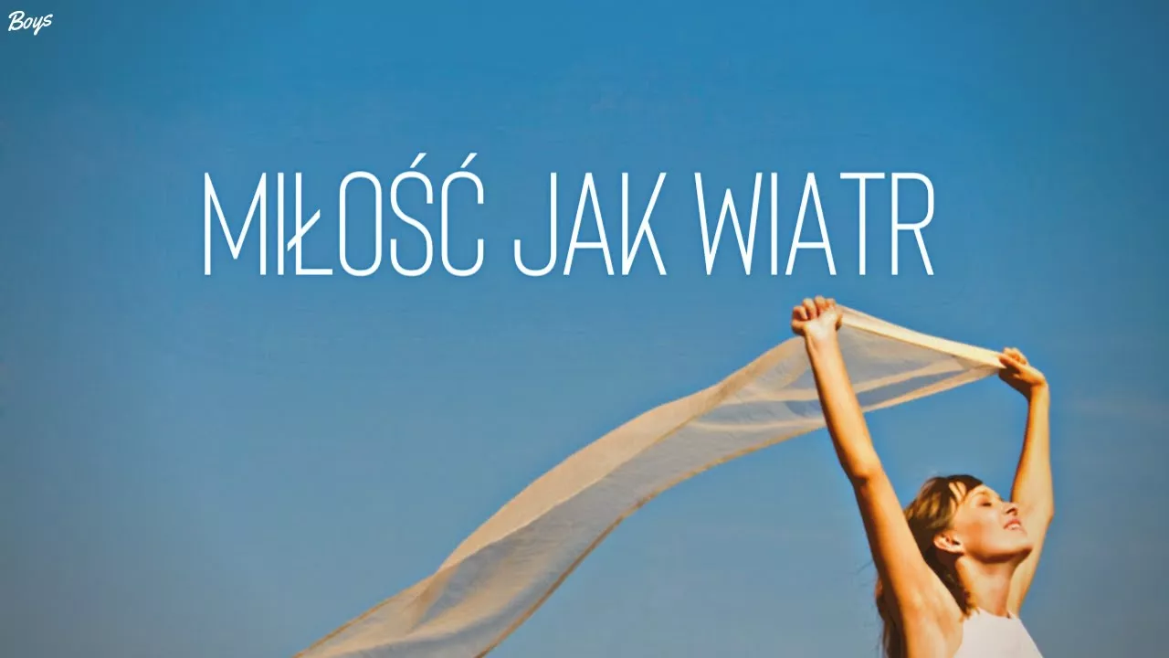 Arek Kopaczewski & Loki - Miłość jak wiatr (z rep. BOYS)