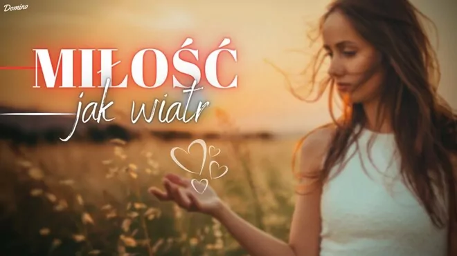 Arek Kopaczewski & Loki - Miłość jak wiatr (z rep. DOMINO)