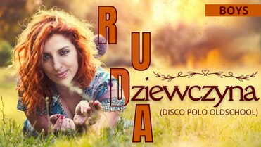 Arek Kopaczewski & Loki - Ruda dziewczyna (z rep. MARINERO / BOYS)