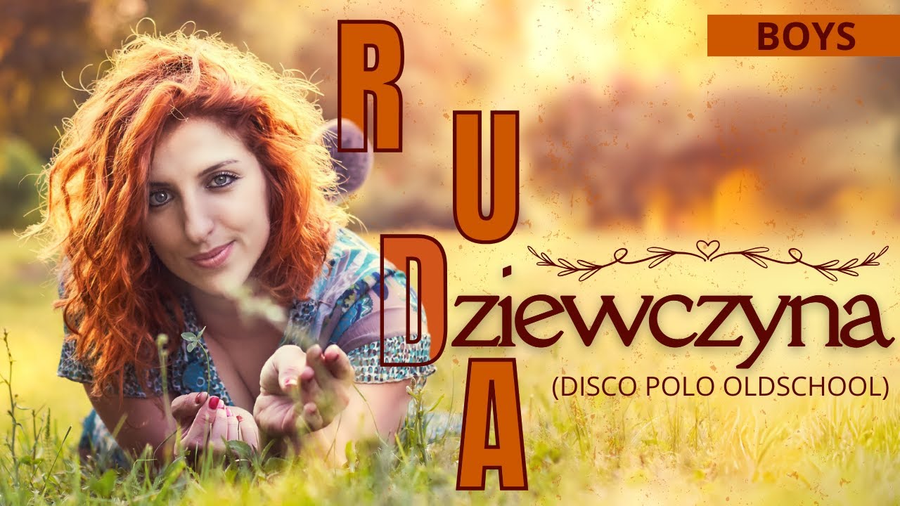 Arek Kopaczewski & Loki - Ruda dziewczyna (z rep. MARINERO / BOYS)