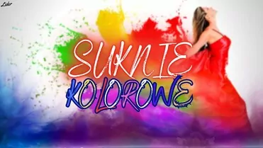 Arek Kopaczewski & Loki - Suknie kolorowe (z rep. LIDER)