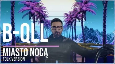 B-QLL - Miasto Nocą (Folk Version)