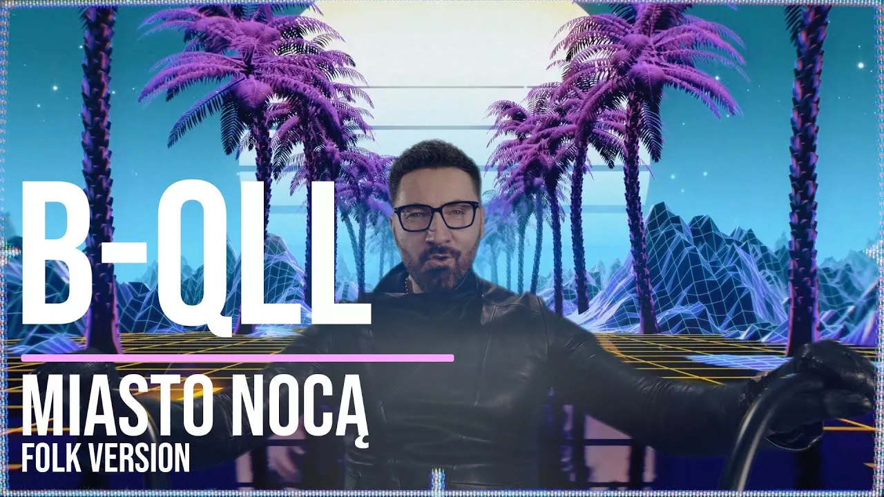 B-QLL - Miasto Nocą (Folk Version)