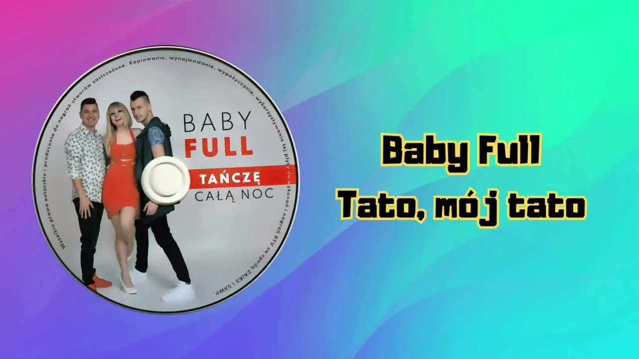 Baby Full - Tato, mój tato