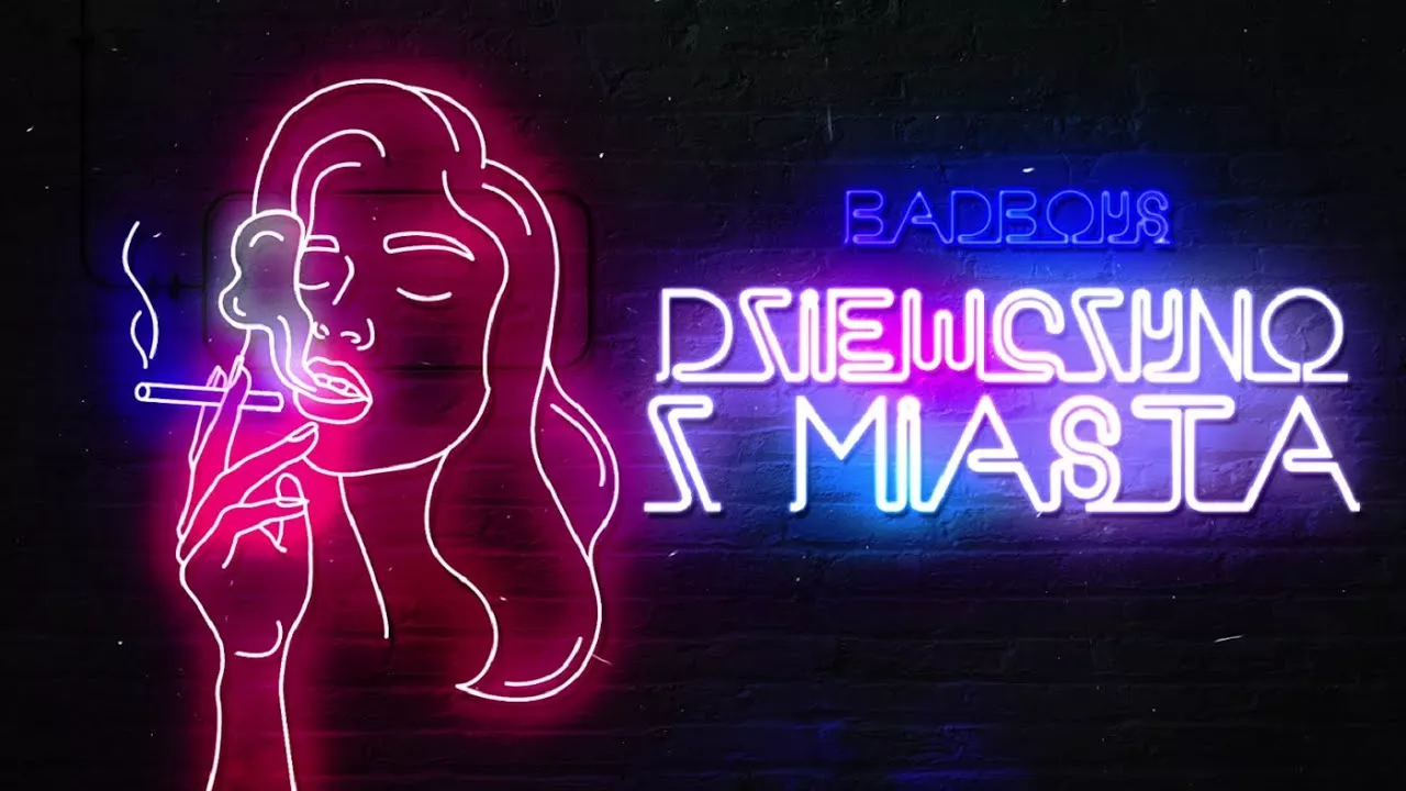 Badboys - Dziewczyno z miasta
