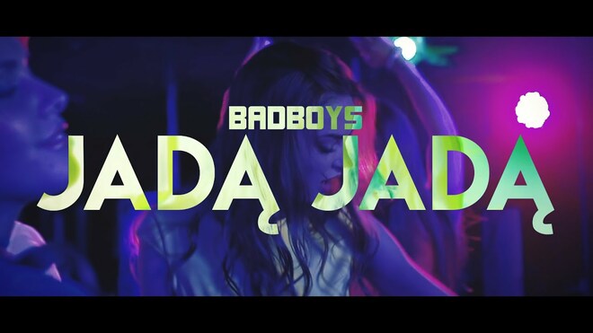 Badboys - Jadą Jadą