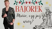 BAJOREK - Mario, czy już wiesz?